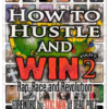 How to Hustle and Win Part 2: Rap, Race, and Revolution